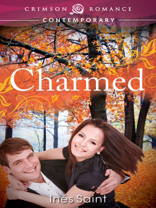 Title details for Charmed by Inés Saint - Available